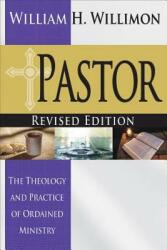 Pastor: Revised Edition: The Theology and Practice of Ordained Ministry (ISBN: 9781501804908)