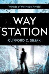 Way Station - Clifford D. Simak (ISBN: 9781504013215)