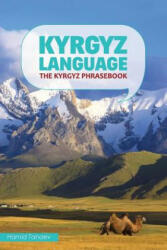 Kyrgyz Language: The Kyrgyz Phrasebook - Hamid Tanaev (ISBN: 9781505217131)