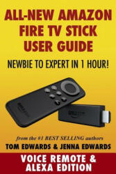 Amazon Fire TV Stick User Guide - Tom Edwards, Jenna Edwards (ISBN: 9781505609394)
