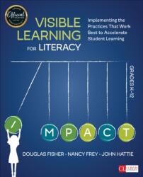 Visible Learning for Literacy Grades K-12: Implementing the Practices That Work Best to Accelerate Student Learning (ISBN: 9781506332352)