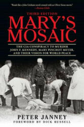 Mary's Mosaic: The CIA Conspiracy to Murder John F. Kennedy Mary Pinchot Meyer and Their Vision for World Peace (ISBN: 9781510708921)