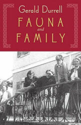 Fauna & Family: An Adventure of the Durrell Family on Corfu - Gerald Malcolm Durrell (ISBN: 9781567924411)