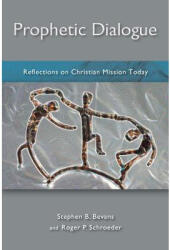 Prophetic Dialogue: Reflections on Christian Mission Today (ISBN: 9781570759116)