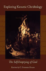 Exploring Kenotic Christology - C. Stephen Evans (ISBN: 9781573834445)