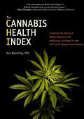 The Cannabis Health Index: Combining the Science of Medical Marijuana with Mindfulness Techniques to Heal 100 Chronic Symptoms and Diseases (ISBN: 9781583949627)