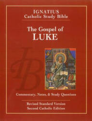 The Gospel According To Saint Luke - Scott Hahn, Curtis Mitch, Dennis Walters (ISBN: 9781586174606)