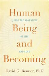 Human Being and Becoming (ISBN: 9781587433795)