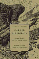 Career Diplomacy: Life and Work in the U. S. Foreign Service Second Edition (ISBN: 9781589017405)