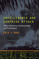 Intelligence and Surprise Attack: Failure and Success from Pearl Harbor to 9/11 and Beyond (ISBN: 9781589019980)