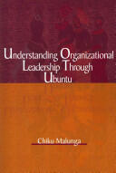 Understanding Organizational Leadership Through Ubuntu (ISBN: 9781906704490)