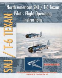 North American SNJ / T-6 Texan Pilot's Flight Operating Instructions - United States Army Air Forces, United States Navy (ISBN: 9781935700449)