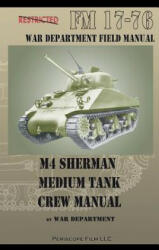 M4 Sherman Medium Tank Crew Manual (ISBN: 9781935700814)