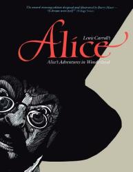 Alice: Alice's Adventures in Wonderland (ISBN: 9781936524013)