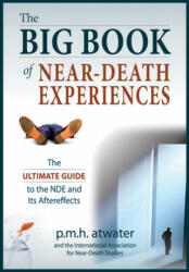 Big Book of Near-Death Experiences - P. M. H. Atwater (ISBN: 9781937907204)