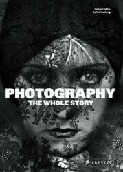 Photography: The Whole Story (ISBN: 9783791347349)