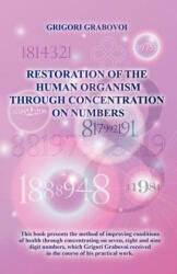 Restoration of the Human Organism through Concentration on Numbers - Grigori Grabovoi (ISBN: 9783943110142)