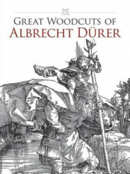 Great Woodcuts of Albrecht Durer (ISBN: 9780486434018)