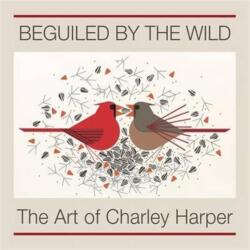 Beguiled by the Wild the Art of Charley Harper (ISBN: 9780764972294)