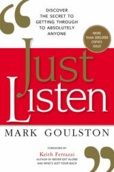 Just Listen - Mark Goulston (ISBN: 9780814436479)