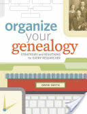 Organize Your Genealogy: Strategies and Solutions for Every Researcher (ISBN: 9781440345036)