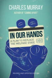 In Our Hands - Charles Murray (ISBN: 9781442260719)