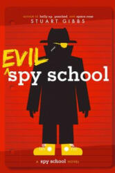 Evil Spy School - Stuart Gibbs (ISBN: 9781442494909)