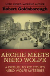 Archie Meets Nero Wolfe - Robert Goldsborough (ISBN: 9781453270974)