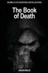 The Book of Death - Anonymous (ISBN: 9781500384425)