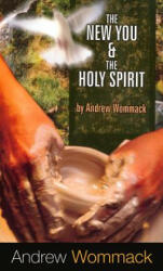 The New You & the Holy Spirit (ISBN: 9781606835258)