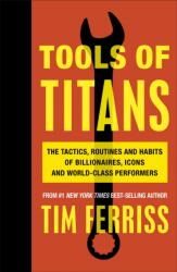 Tools of Titans - Timothy Ferriss (0000)