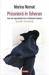 Prizoniera In Teheran, Marina Nemat - Editura Polirom (2016)