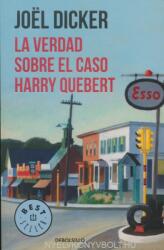 Joël Dicker: La Verdad Sobre el Caso Harry Quebert (ISBN: 9788466332286)