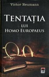 Tentatia lui Homo Eoropaeus - Victor Neumann (ISBN: 9786066099332)