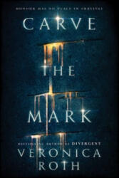 Carve the Mark - Veronica Roth (2016)