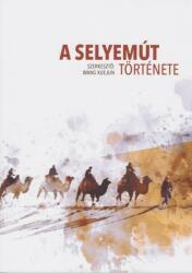 Wang Xuejun - A selyemút története (ISBN: 9786158011730)