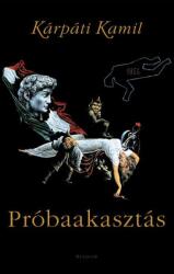 Próbaakasztás (ISBN: 9786158022132)