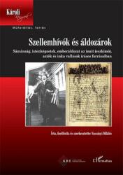 Vassányi Miklós - Szellemhívók és áldozárok (2017)
