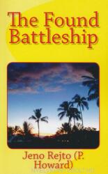 Rejtő Jenő: The Found Battleship (ISBN: 9781517098544)