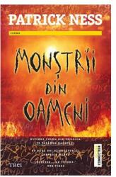 Monstrii din oameni - Patrick Ness. Traducere de Mihai Dan Pavelescu (ISBN: 9786067198317)