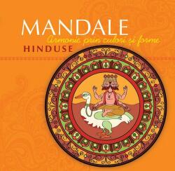 Mandale hinduse. Armonie prin culori si forme - Pedro Gomez Carrizo (ISBN: 9786065889286)