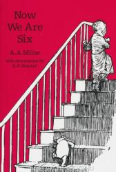 Now We Are Six - A A Milne (ISBN: 9781405281294)