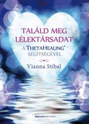 Találd meg lélektársadat a ThetaHealing segítségével (ISBN: 9789632912943)