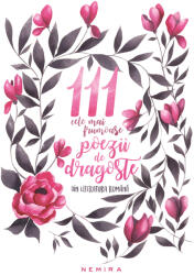 111 cele mai frumoase poezii de dragoste din literatura română (ISBN: 9786067588804)