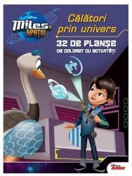Miles in spatiu. Calator prin univers. 32 de planse de colorat si cu activitati - Disney (2017)