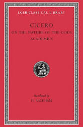 On the Nature of the Gods. Academics - Marcus Tullius Cicero (1989)