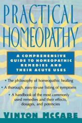 Practical Homeopathy: A Comprehensive Guide to Homeopathic Remedies and Their Acute Uses (2000)