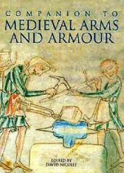 A Companion to Medieval Arms and Armour (2002)