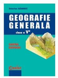 Caietul elevului de geografie generala, clasa a 5-a - Octavian Mandrut (ISBN: 9789736539633)