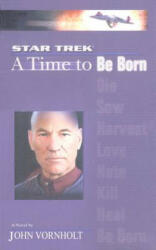 Star Trek: The Next Generation: Time #1: A Time to - John Vornholt (2011)
